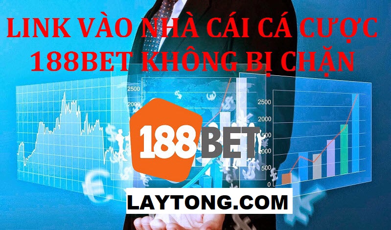 Vào 188bet không bị chặn nhanh nhất