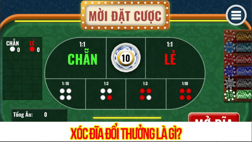 Xóc đĩa đổi thưởng là gì?